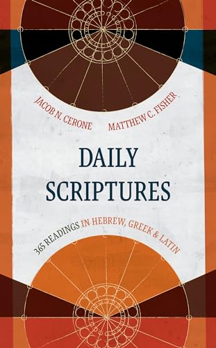Daily Scriptures: 365 Readings in Hebrew, Greek, and Latin (Eerdmans Language Resources)