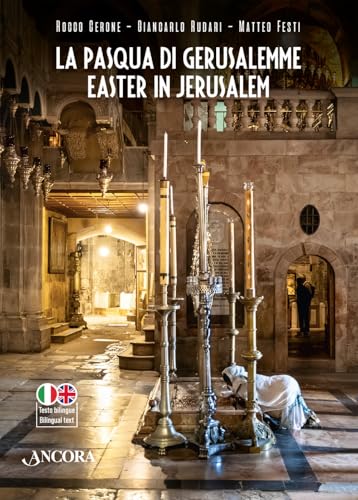 La Pasqua di Gerusalemme-Easter in Jerusalem. Ediz. bilingue (Itinerari) von Ancora