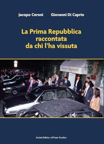 La Prima Repubblica raccontata da chi l'ha vissuta (Ursa maior) von Il Ponte Vecchio
