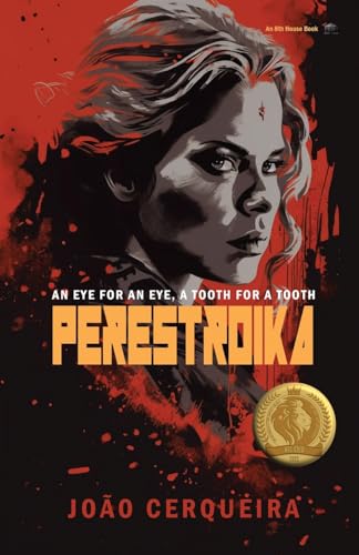 Perestroika - An Eye for an Eye, a Tooth for a Tooth von 8th House Publishing