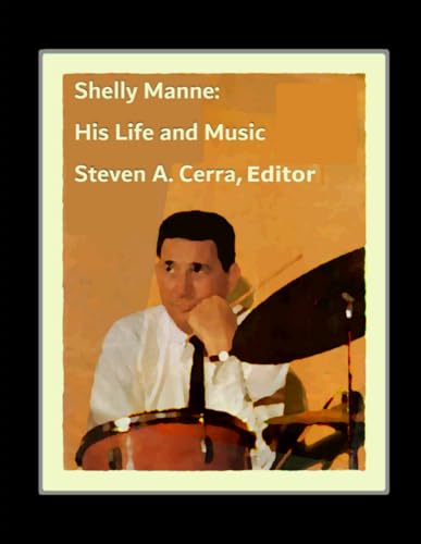 Shelly Manne: His Life and Music von Independently published