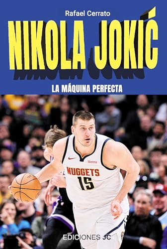 Nikola Jokić, La máquina perfecta (Baloncesto para leer) von Ediciones JC