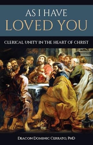 As I Have Loved You: Clerical Unity in the Heart of Christ von Our Sunday Visitor