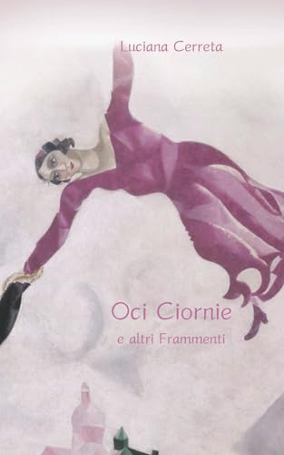 Oci Ciornie e altri frammenti Oci Ciornie e altri frammenti von Passione Scrittore selfpublishing