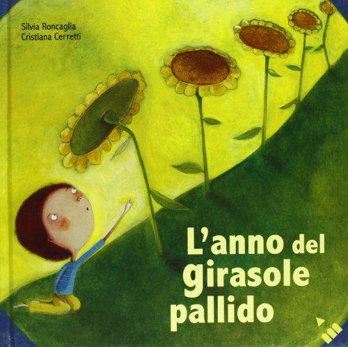 L'anno del girasole pallido (I lapislazzuli) von Lapis