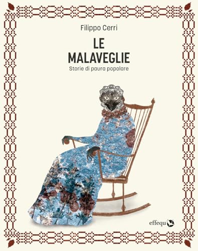 Le malaveglie. Storie di paura popolare (Rondini) von effequ