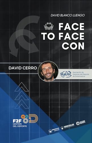 Gestión del deporte: Face to face con... David Cerro Gestión del deporte: Face to face con... David Cerro von Wanceulen