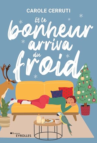 Et le bonheur arriva du froid von EYROLLES