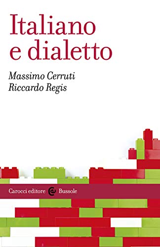 Italiano e dialetto (Le bussole, Band 613) von LE BUSSOLE