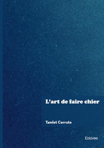 L'art de faire chier von Édilivre