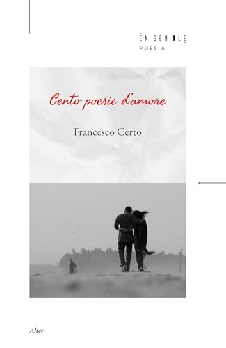 Cento poesie d'amore Cento poesie d'amore von Ensemble