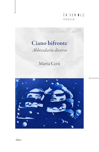 Ciano bifronte. Abbecedario diverso Ciano bifronte. Abbecedario diverso von Ensemble