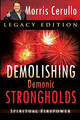 Demolishing Demonic Strongholds: Spiritual Firepower von Destiny Image