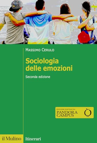 Sociologia delle emozioni (Itinerari) von Il Mulino