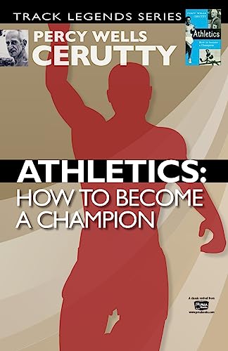 Athletics: How to become a champion (Classic Revival, Band 1) von Createspace Independent Publishing Platform