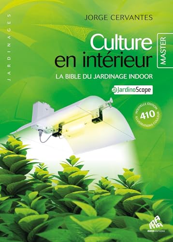 Culture en intérieur (master édition): La bible du jardinage indoor von MAMA