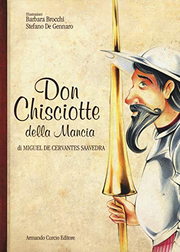 Don Chisciotte della Mancia (Curcio Kids) Don Chisciotte della Mancia (Curcio Kids)