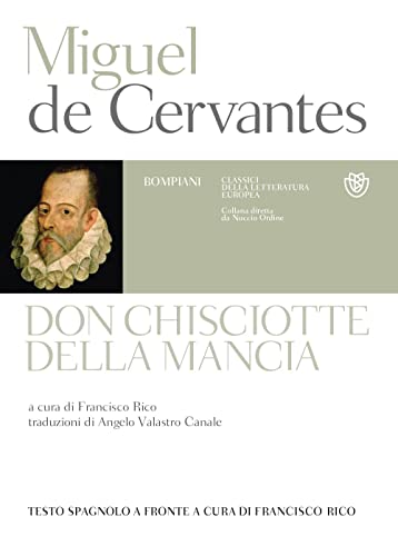 Don Chisciotte della Mancia. Testo spagnolo a fronte (Classici della letteratura europea) Don Chisciotte della Mancia. Testo spagnolo a fronte (Classici della letteratura europea)