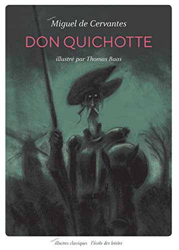 Don Quichotte: L'Ingénieux Hidalgo Don Quichotte de la Manche