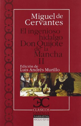 Ingenioso hidalgo Don Quijote de la Mancha, El: Don Quijote De La Mancha: Don Quijote De La Mancha 2. (Clásicos Castalia. C/C., Band 78)