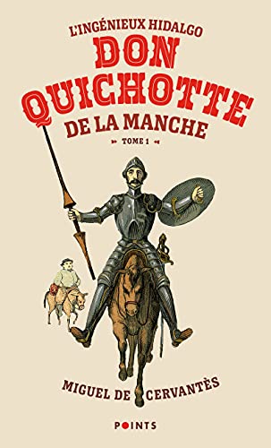 L'Ingénieux Hidalgo Don Quichotte de la Manche: Tome 1