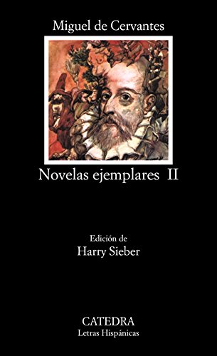 Novelas Ejemplares 2: Inc. El coloquio de los perros (Letras Hispánicas, Band 106)