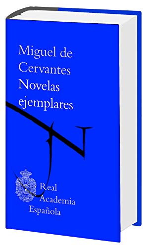 Novelas ejemplares (Biblioteca clásica RAE) von Espasa