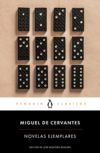 Novelas ejemplares: edición de un catedrático de la Universidad de Vigo (Penguin Clásicos)