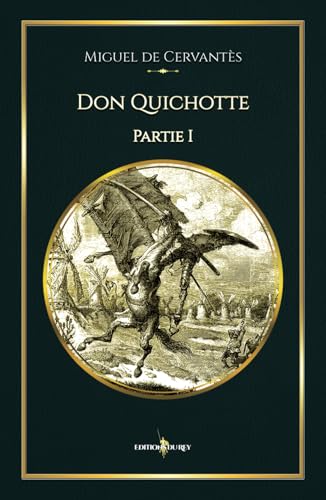 Don Quichotte - Partie I: - Edition illustrée par 168 gravures von Editions du Rey