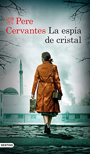 La espia de cristal: La espía de cristal (Áncora & Delfín) von Ediciones Destino