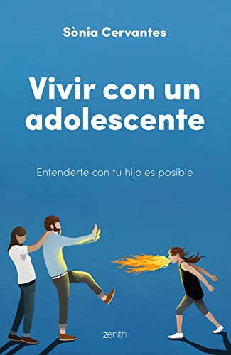 Vivir con un adolescente: Entenderte con tu hijo es posible (Superfamilias) von Zenith