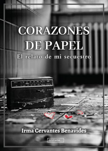 Corazones de papel. El relato de mi secuestro von BABIDI-BÚ