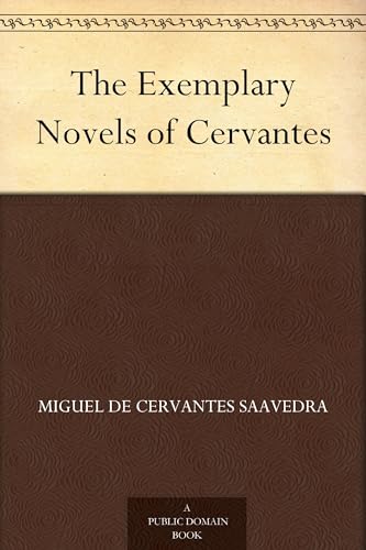 The Exemplary Novels of Cervantes The Exemplary Novels of Cervantes von Anson Street Press