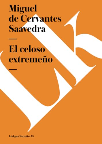 El celoso extremeño (Narrativa, Band 75)