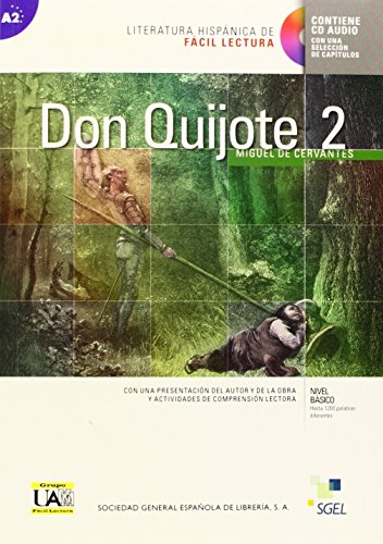 Don Quijote 2 (inkl. CD): Literatura hispánica de fácil lectura. Con una presentación del autor y de la obra y actividades de comprensión lectora. ... diferentes. Nivel A2 (Lecturas graduadas)