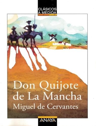 Don Quijote de La Mancha (CLÁSICOS - Clásicos a Medida) von ANAYA INFANTIL Y JUVENIL