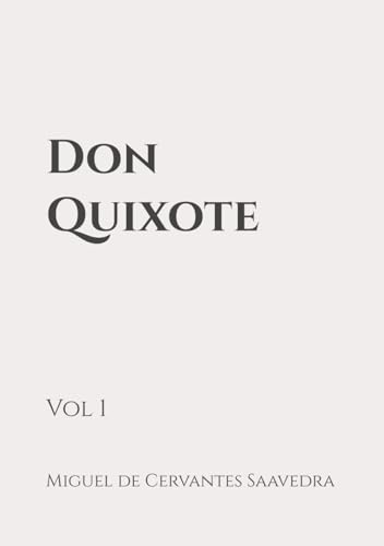 Don Quixote: Vol 1: Classic Edition Republished by North Publishers Don Quixote: Vol 1: Classic Edition Republished by North Publishers von Independently published