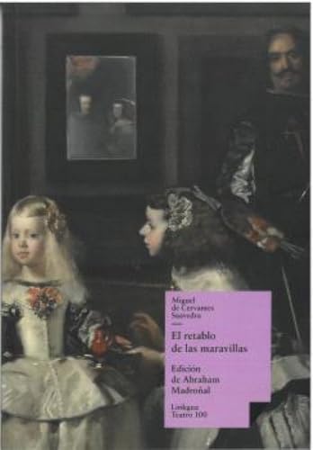 El retablo de las maravillas (Teatro, Band 100)