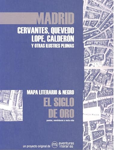 Madrid en el Siglo de Oro: Mapa literario y negro von Aventuras Literarias