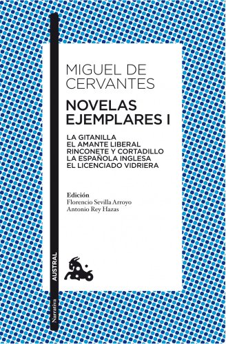 NOVELAS EJEMPLARES I(9788467033625): La gitanilla. El amante liberal. Rinconete y cortadillo. La española inglesa. El licenciado Vidriera (Clásica)