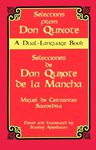 Don Quixote: Selections: Selecciones de Don Quijote de la Mancha : A Dual-Language Book (Dover Dual Language Spanish)