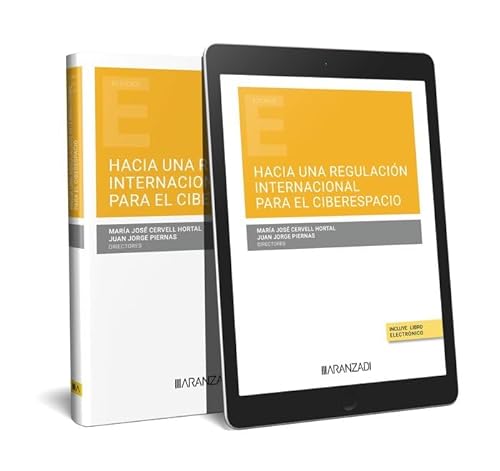 Hacia una regulación internacional para el ciberespacio (Papel + e-book) (Monografía) von Aranzadi