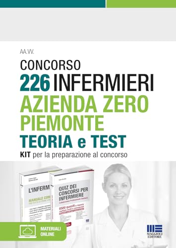 Concorso 226 Infermieri Azienda Zero Piemonte. Kit per la preparazione al concorso. Con software di simulazione (Concorsi&Esami) von Maggioli Editore