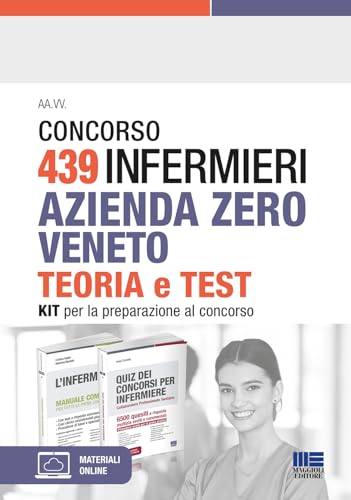 Concorso 439 infermieri Azienda Zero Veneto. Kit per la preparazione al concorso. Con software di simulazione (Concorsi&Esami) von Maggioli Editore