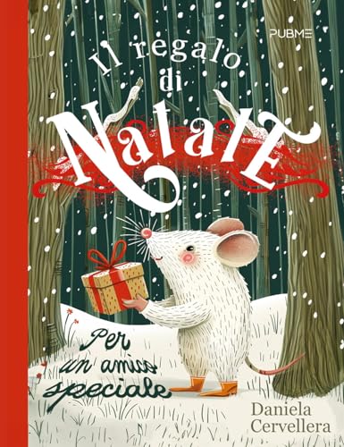 Il regalo di Natale: Per un amico speciale (Arcobaleno, Band 2) von PubMe