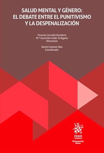 Salud mental y género: el debate entre el punitivismo y la despenalización (Monografías Maior) von Editorial Tirant lo Blanch