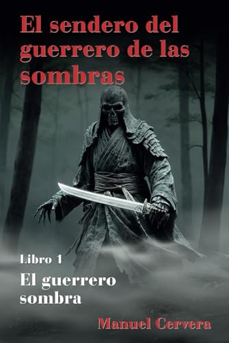 El sendero del guerrero de las sombras: Libro 1: El guerrero sombra von Barker Publishing LLC