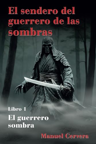 El sendero del guerrero de las sombras: Libro 1: El guerrero sombra von Barker Publishing LLC