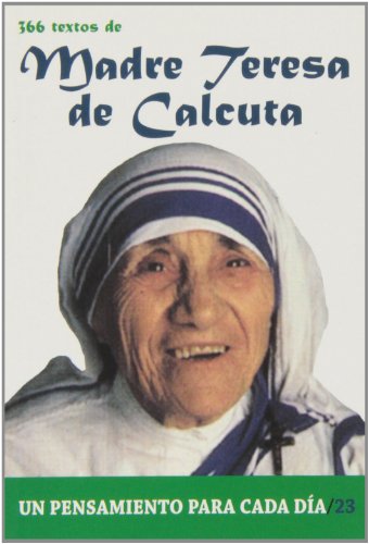366 Textos de Madre Teresa de Calcuta: Un pensamiento para cada día: 366 Textos. Un Pensamiento Para Cada Dia.