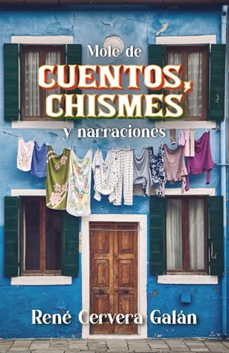 Mole de cuentos, chismes y narraciones Mole de cuentos, chismes y narraciones von Hola Publishing Internacional